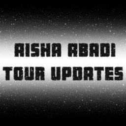 Aisha Abadi Tour Updates